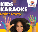 Kids Karaoke Paint Party 9/28/24 2pm-5pm